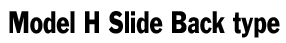 Slide Back Type H
